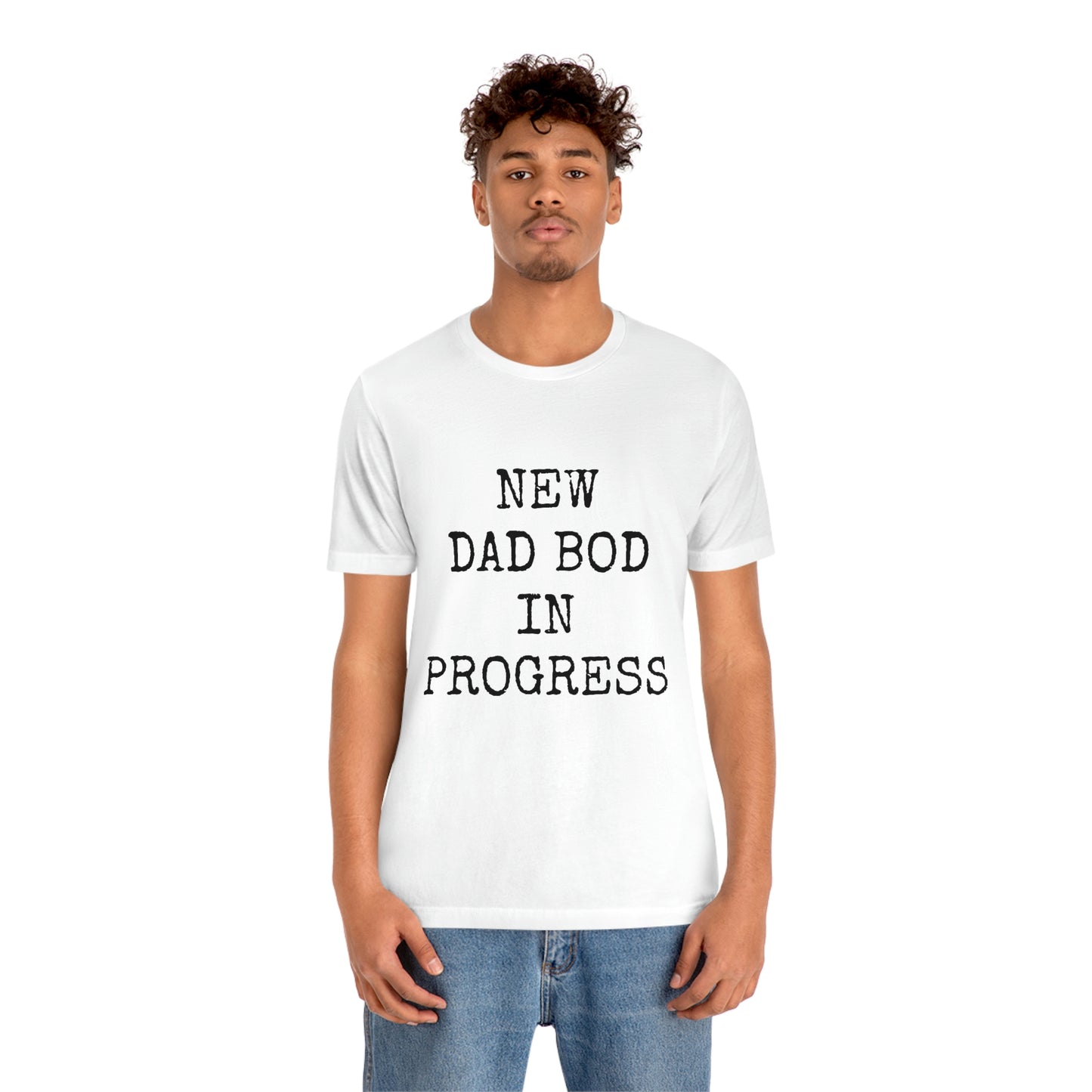 New Dad Bod Unisex Jersey Short Sleeve Tee