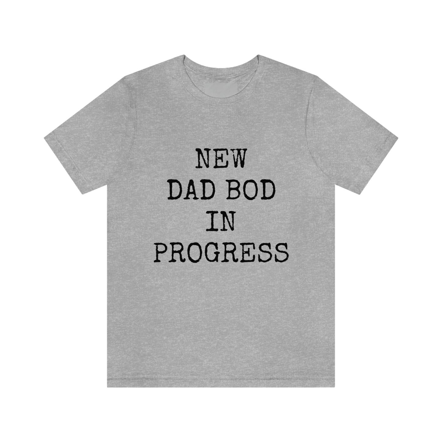 New Dad Bod Unisex Jersey Short Sleeve Tee