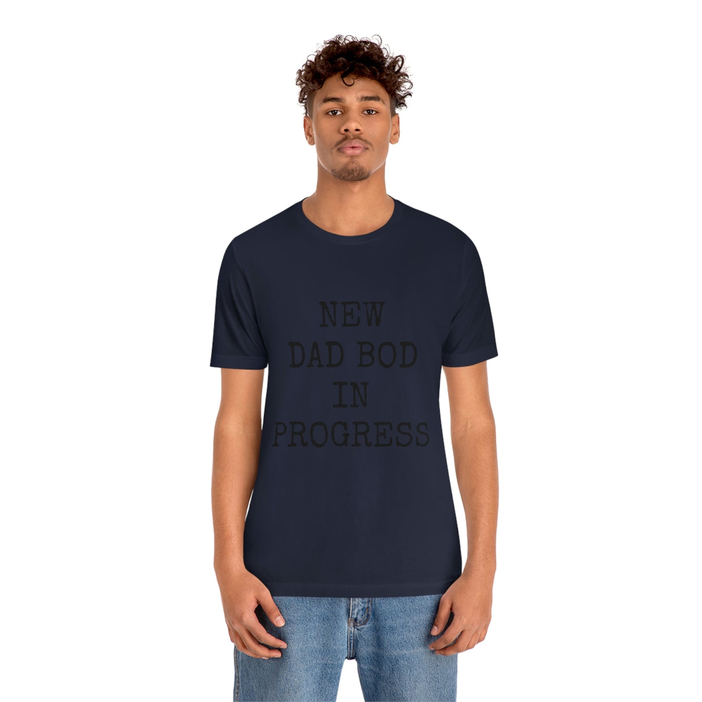 New Dad Bod Unisex Jersey Short Sleeve Tee