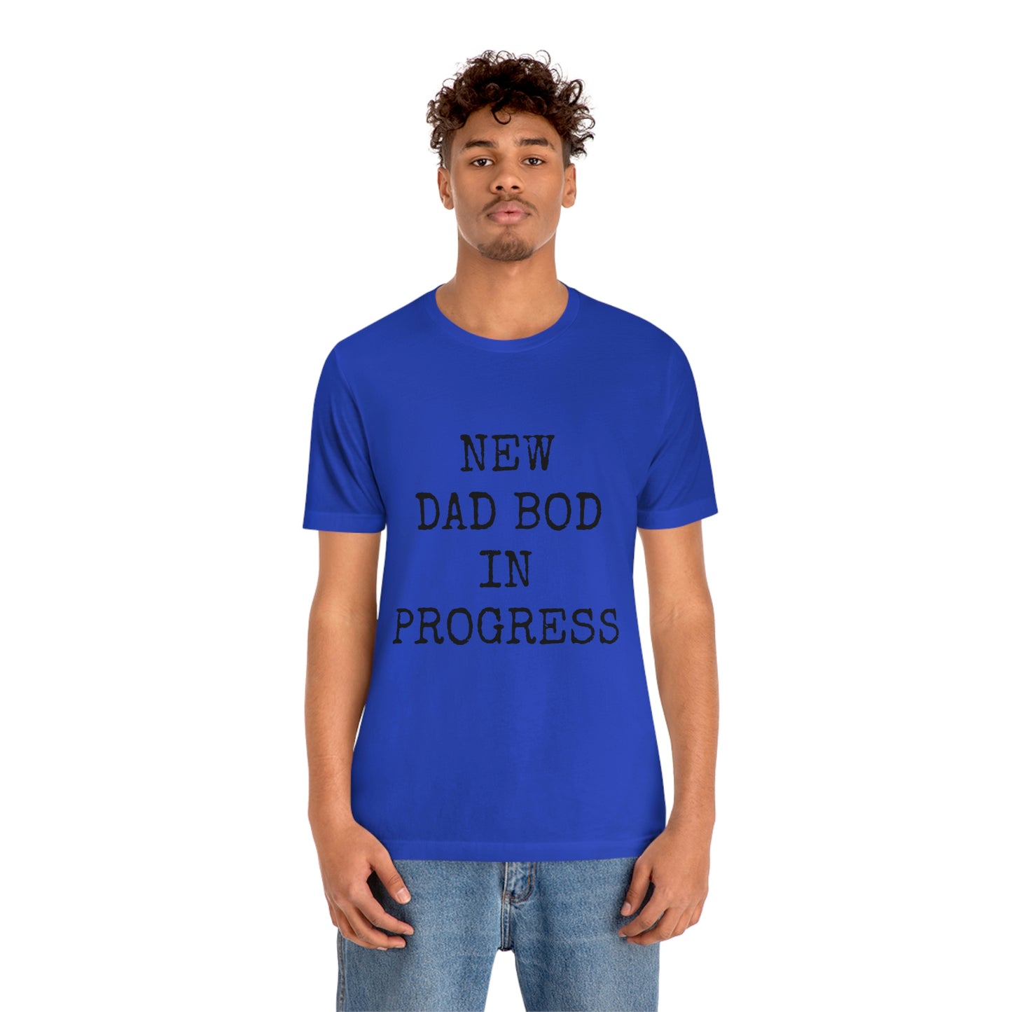 New Dad Bod Unisex Jersey Short Sleeve Tee