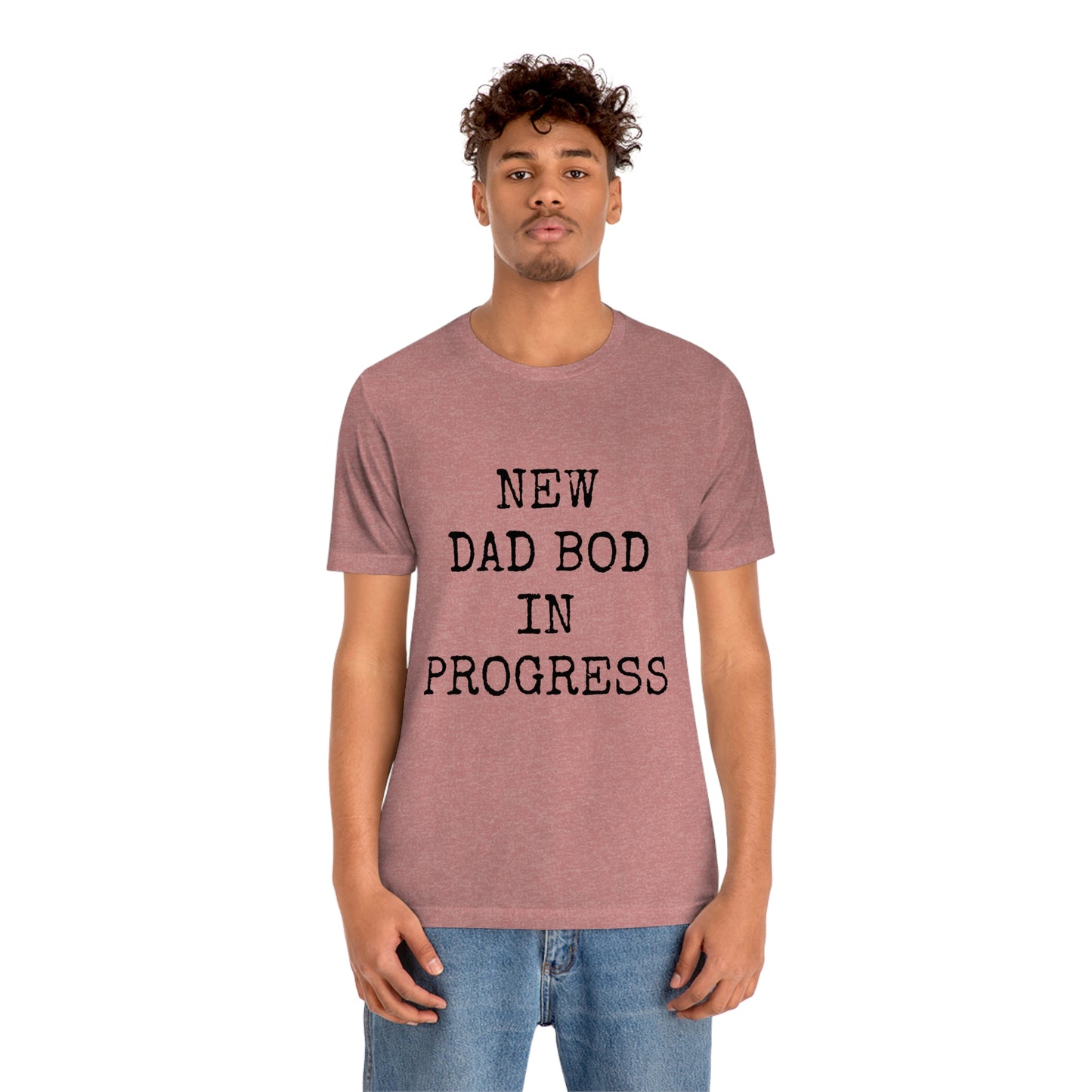 New Dad Bod Unisex Jersey Short Sleeve Tee